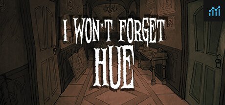 I Won't Forget Hue PC Specs
