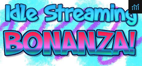 Idle Streaming Bonanza PC Specs