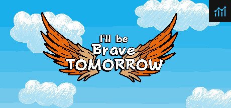 I'll be Brave, Tomorrow PC Specs
