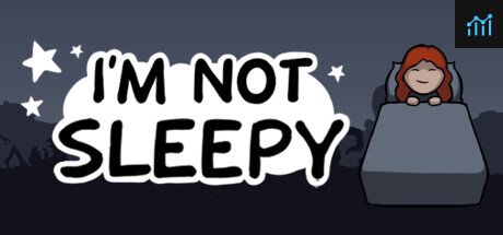 I'm Not Sleepy PC Specs