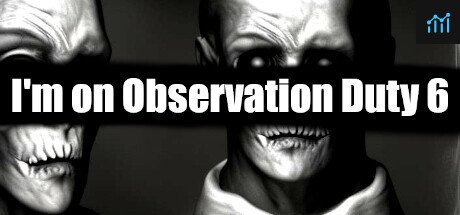 I'm on Observation Duty 6 PC Specs