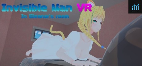 Invisible Man VR In Eleanor's room PC Specs