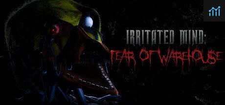 Irritated Mind: Fear of Warehouse PC Specs