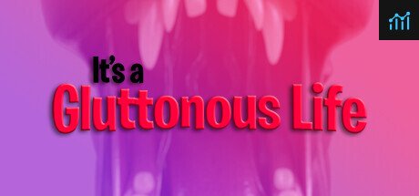 It's a Gluttonous Life PC Specs