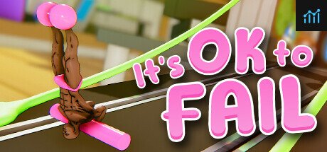 It's OK to Fail PC Specs
