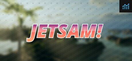 Jetsam! PC Specs