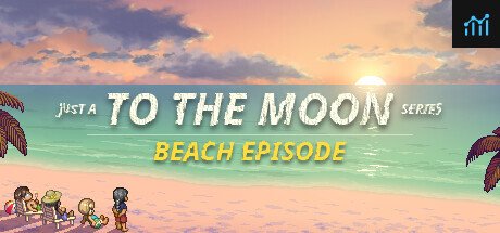 Just A To the Moon Series Beach Episode PC Specs