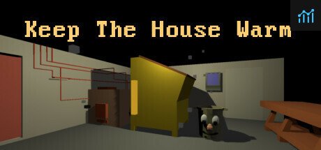 Keep The House Warm PC Specs
