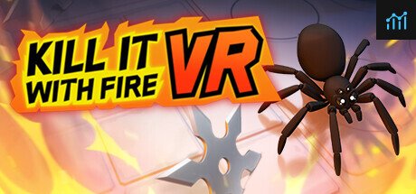 Kill It With Fire VR PC Specs