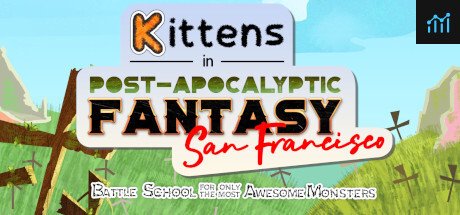 Kittens in Post-Apocalyptic Fantasy San Francisco: Battle School for Only the Most Awesome Monsters PC Specs