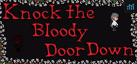 Knock the Bloody Door Down PC Specs