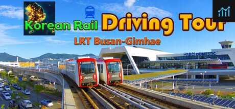 Korean Rail Driving Tour LRT Busan-Gimhae PC Specs