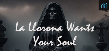 La Llorona Wants Your Soul PC Specs