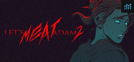 Let's MEAT Adam 2 PC Specs
