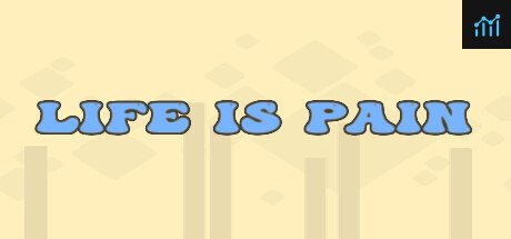 Life is Pain PC Specs