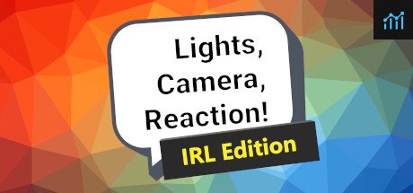 Lights, Camera, Reaction! IRL Edition PC Specs