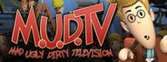 M.U.D. TV System Requirements