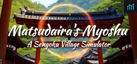 Matsudaira's Myoshu: A Sengoku Village Simulator PC Specs
