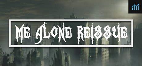 Me Alone Reissue PC Specs