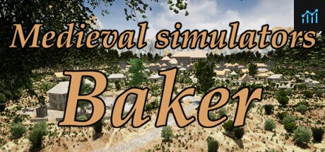 Medieval simulators: Baker PC Specs