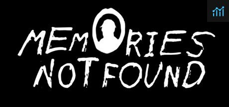 Memories Not Found PC Specs