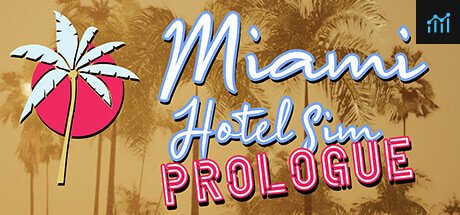 Miami Hotel Simulator Prologue PC Specs