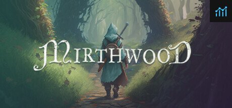 Mirthwood PC Specs
