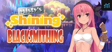 Misty's Shining Blacksmithing PC Specs