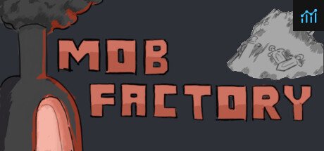Mob Factory PC Specs