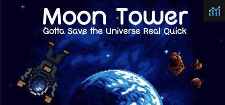 Moon Tower: Gotta Save the Universe Real Quick PC Specs