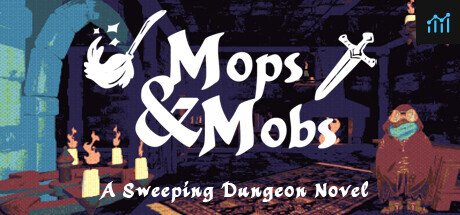 Mops & Mobs: A Sweeping Dungeon Novel PC Specs