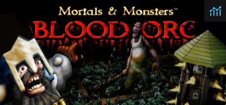 Mortals and Monsters: Blood Orc PC Specs