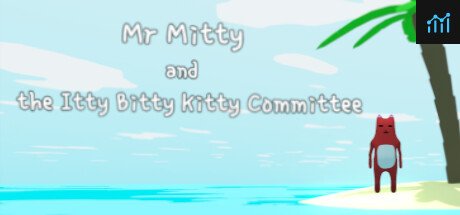 Mr Mitty and the Itty Bitty Kitty Committee PC Specs