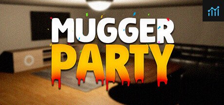Mugger Party PC Specs