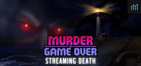 Murder Is Game Over: Streaming Death PC Specs