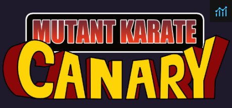 Mutant Karate Canary PC Specs