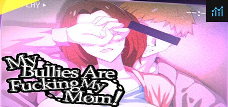 My Bullies Are Fucking My Mom! PC Specs