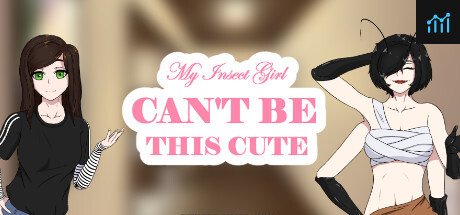 My Insect Girl Can't Be This Cute PC Specs