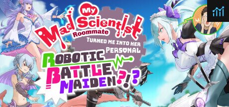 My Mad Scientist Roommate Turned Me Into Her Personal Robotic Battle Maiden?!? PC Specs