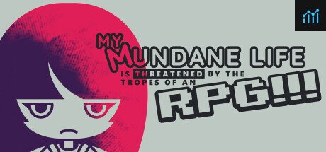My Mundane Life Is Threatened by the Tropes of an RPG!!! PC Specs