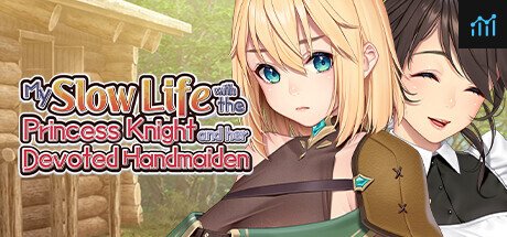 My Slow Life with the Princess Knight and Her Devoted Handmaiden PC Specs