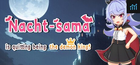 Nacht-sama is quitting being the demon king! PC Specs