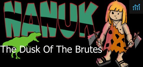 Nanuk - The dusk of the brutes PC Specs