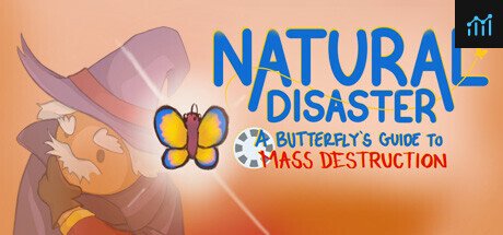 Natural Disaster: A Butterfly's Guide to Mass Destruction PC Specs