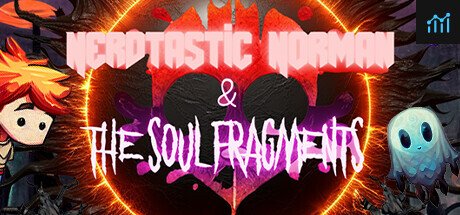 Nerdtastic Norman & The Soul Fragments PC Specs