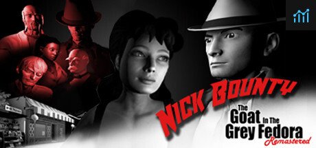 Nick Bounty - The Goat in the Grey Fedora: Remastered PC Specs