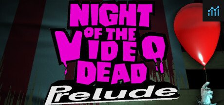 Night of the Video Dead - Prelude PC Specs