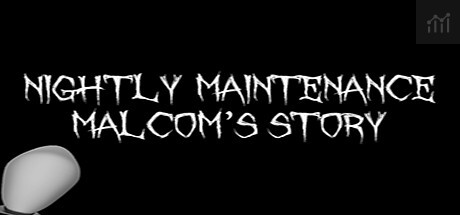 Can I Run Nightly Maintenance: Malcom's Story?
