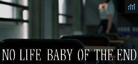 NO LIFE BABY OF THE END PC Specs