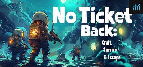 No Ticket Back: Craft, Survive & Escape PC Specs